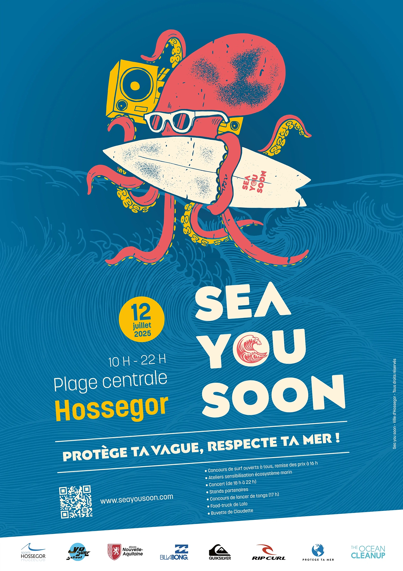 Affiche événementielle "Sea You Soon" à Hossegor, avec une pieuvre portant des lunettes et une planche de surf, accompagnée d’informations sur les animations et partenaires du 12 juillet 2025.